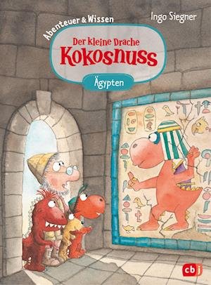Cover for Ingo Siegner · Der kleine Drache Kokosnuss  Abenteuer &amp; Wissen - Altes Ägypten (Book) (2023)