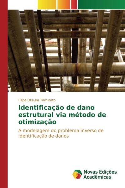 Cover for Otsuka Taminato Filipe · Identificacao De Dano Estrutural Via Metodo De Otimizacao (Paperback Book) (2015)