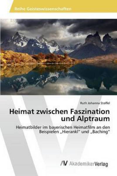 Heimat zwischen Faszination und - Stoffel - Kirjat -  - 9783639874778 - tiistai 24. marraskuuta 2015