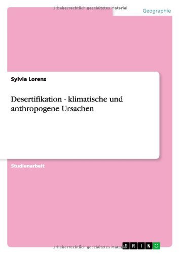 Desertifikation - klimatische un - Lorenz - Books - GRIN Verlag - 9783640920778 - May 21, 2011