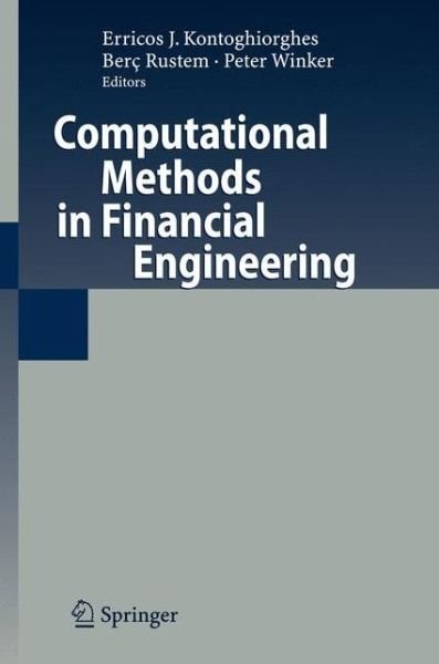 Computational Methods in Financial Engineering: Essays in Honour of Manfred Gilli - Erricos Kontoghiorghes - Kirjat - Springer-Verlag Berlin and Heidelberg Gm - 9783642096778 - keskiviikko 10. marraskuuta 2010