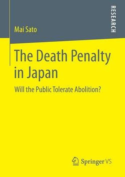 Cover for Mai Sato · The Death Penalty in Japan: Will the Public Tolerate Abolition? (Paperback Book) [2014 edition] (2013)
