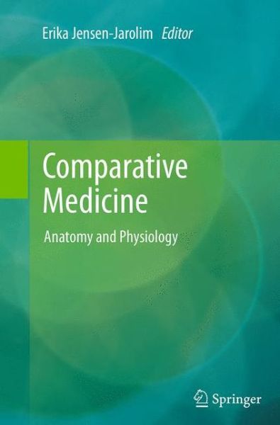 Cover for Comparative Medicine: Anatomy and Physiology (Paperback Book) [Softcover reprint of the original 1st ed. 2014 edition] (2016)
