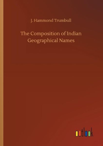 Cover for Trumbull · The Composition of Indian Geog (Book) (2018)