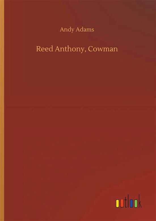 Reed Anthony, Cowman - Adams - Books -  - 9783734067778 - September 25, 2019
