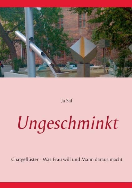 Cover for Ja Saf · Ungeschminkt (Taschenbuch) (2015)