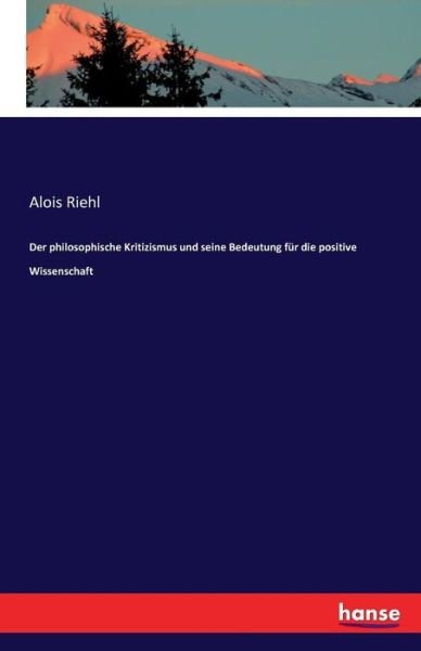 Cover for Riehl · Der philosophische Kritizismus un (Bog) (2016)