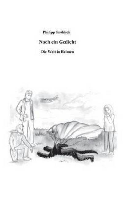 Cover for Fröhlich · Noch ein Gedicht (Buch) (2017)