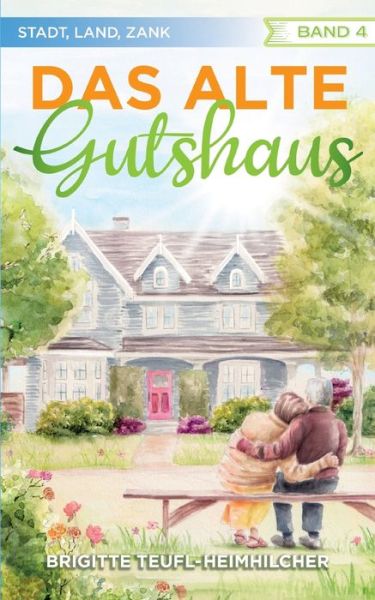 Cover for Brigitte Teufl-Heimhilcher · Das alte Gutshaus (Paperback Book) (2023)