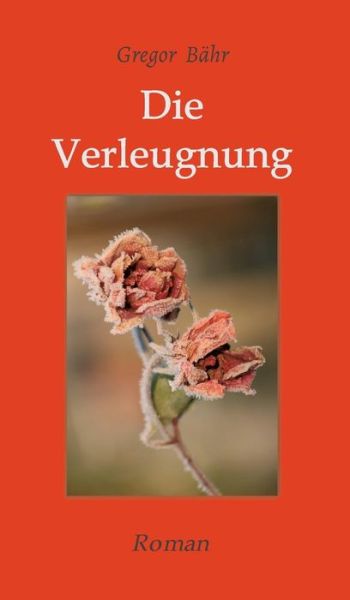 Cover for Bähr · Die Verleugnung (Book) (2019)