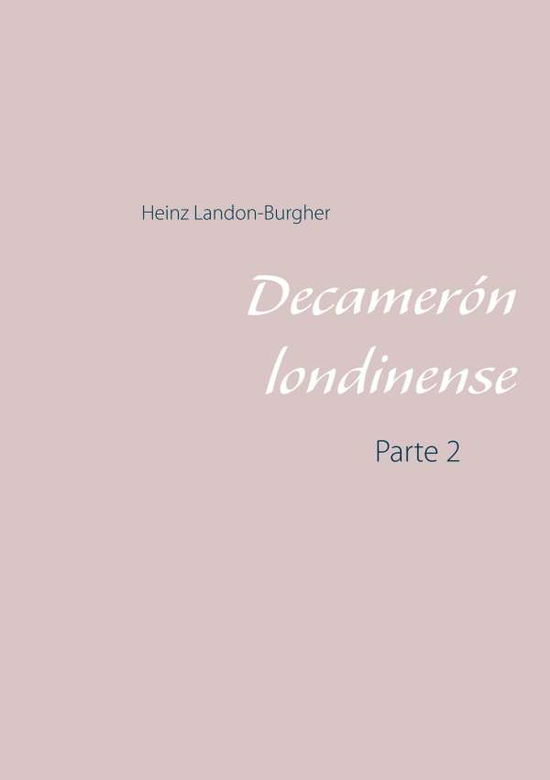 Cover for Landon-Burgher · Decamerón londinense (Bok) (2019)