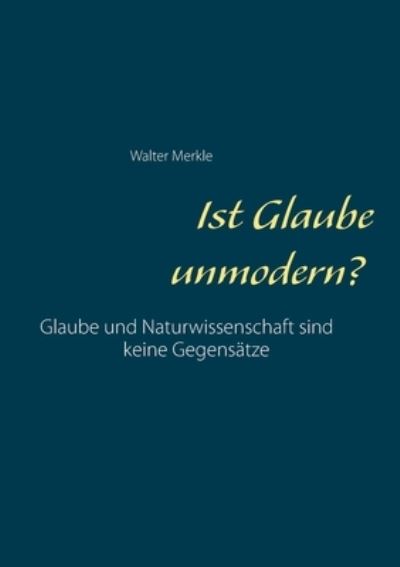 Cover for Walter Merkle · Ist Glaube unmodern? (Paperback Book) (2020)