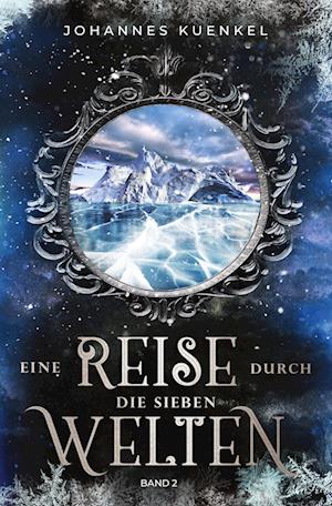 Cover for Johannes Kuenkel · Eine Reise durch die sieben Welten: Band 2 (Book) (2022)