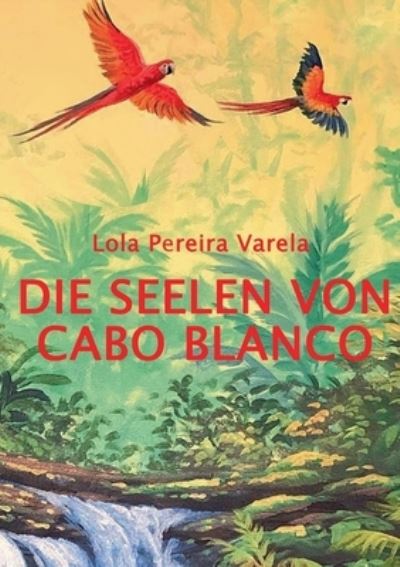 Cover for Lola Pereira Varela · Die Seelen von Cabo Blanco (Paperback Book) (2023)