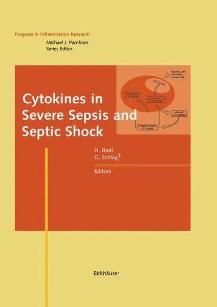 Cover for Gunther Schlag · Cytokines in Severe Sepsis and Septic Shock - Progress in Inflammation Research (Hardcover Book) [1999 edition] (1998)