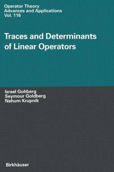 Cover for Nahum Krupnik · Traces and Determinants of Linear Operators (Operator Theory: Advances and Applications) (Hardcover Book) (2000)