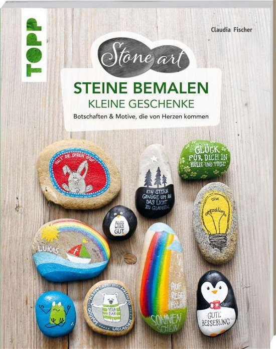 Cover for Claudia Fischer · StoneArt: Steine bemalen - kleine Geschenke (Paperback Book) (2021)
