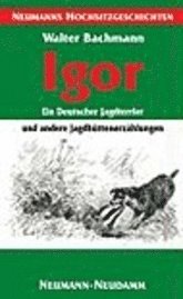 Cover for Walter Bachmann · Igor - ein Deutscher Jagdterrier (Paperback Book)