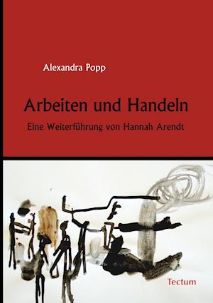 Cover for Alexandra Popp · Arbeiten und Handeln (Paperback Book) (2009)