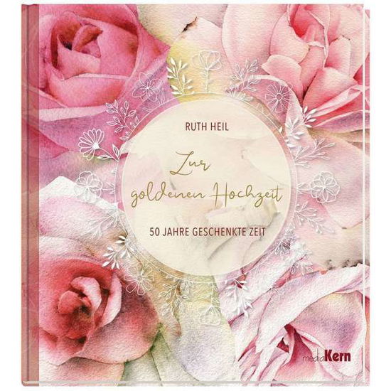 Cover for Heil · Zur goldenen Hochzeit (Book)