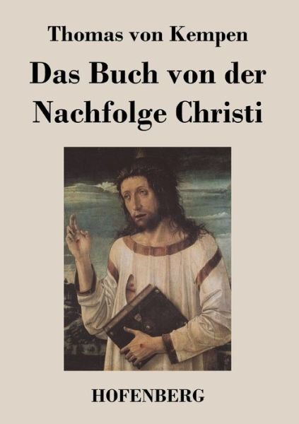 Cover for Thomas Von Kempen · Das Buch Von Der Nachfolge Christi (Paperback Book) (2016)