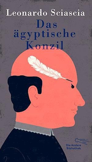 Cover for Leonardo Sciascia · Sciascia, Das ägyptische Konzil (Bog)