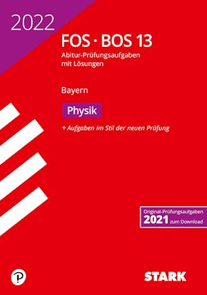 Cover for Stark Verlag GmbH · STARK Abiturprüfung FOS / BOS Bayern 2022 - Physik 13. Klasse (Paperback Book) (2021)