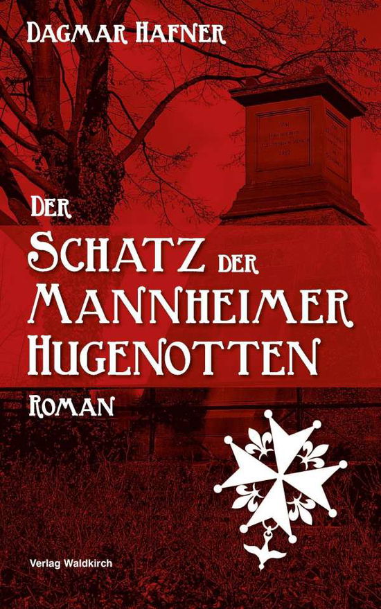 Cover for Hafner · Der Schatz der Mannheimer Hugeno (Book)