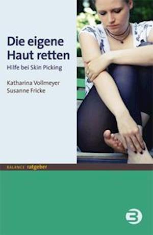 Die eigene Haut retten - Katharina Vollmeyer - Books - Balance Buch + Medien - 9783867392778 - August 18, 2021