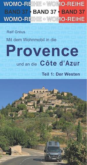 Cover for Ralf Gréus · Mit dem Wohnmobil in die Provence und an die Cote d'Azur (Book) (2022)