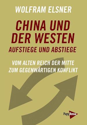 Cover for Wolfram Elsner · China und der Westen  Aufstiege und Abstiege (Book) (2022)