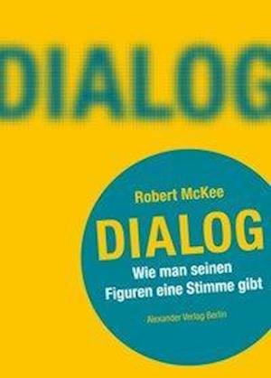 Cover for McKee · DIALOG. Wie man seinen Figuren ei (Bok)