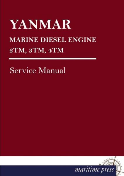 Cover for Yanmar · Yanmar Marine Diesel Engine 2tm, 3tm, 4tm: Service Manual (Paperback Book) (2013)