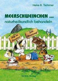 Cover for Tschirner · Meerschweinchen ... naturheil (Bog)