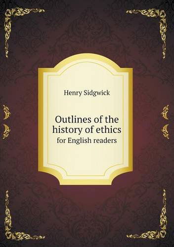 Cover for Henry Sidgwick · Outlines of the History of Ethics for English Readers (Paperback Book) (2013)