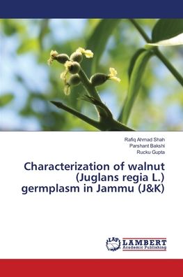 Characterization of walnut (Juglan - Shah - Books -  - 9786139892778 - November 27, 2018