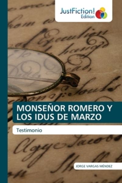 Cover for Jorge Vargas Méndez · Monseñor Romero Y Los Idus de Marzo (Paperback Book) (2021)