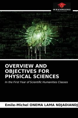 Cover for Emile-Michel Onema Lama Ndjadiandja · Overview and Objectives for Physical Sciences (Paperback Book) (2021)