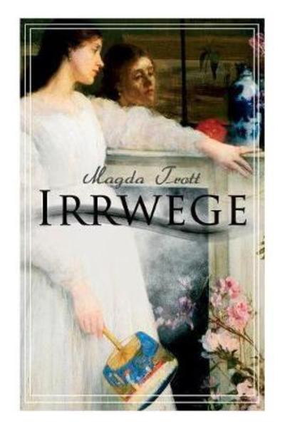 Cover for Magda Trott · Irrwege (Paperback Book) (2018)