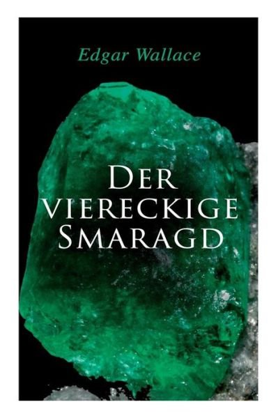 Cover for Edgar Wallace · Der viereckige Smaragd (Paperback Book) (2018)