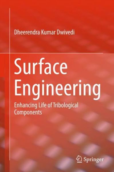 Cover for Dheerendra Kumar Dwivedi · Surface Engineering (Book) [1st ed. 2018 edition] (2018)