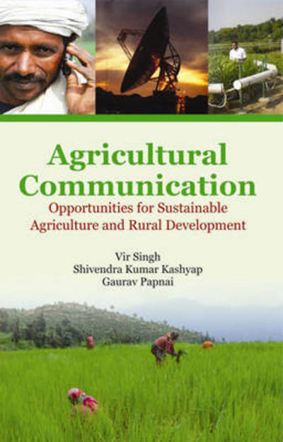 Cover for Vir Singh · Agricultural Communication: Opportunities for Sustainable Agriculture and Rural Development (Hardcover Book) (2013)