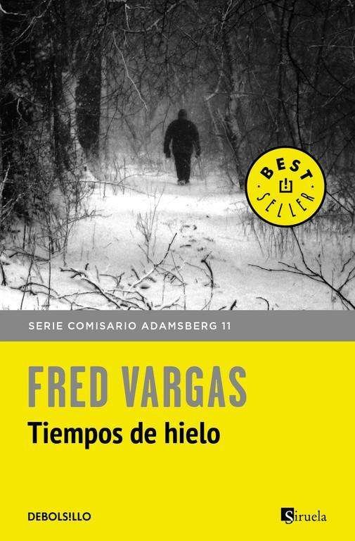 Tiempos de hielo - Fred Vargas - Kirjat - Debolsillo - 9788466334778 - torstai 13. lokakuuta 2016