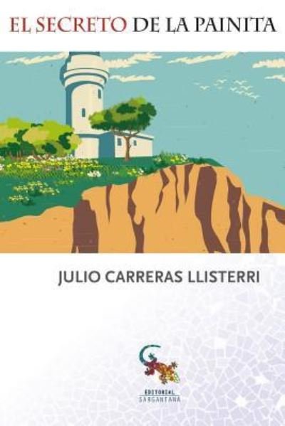 Cover for Julio Carreras Llisterri · El secreto de la painita (Paperback Book) (2017)
