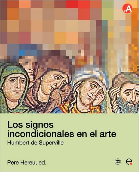 Cover for Pere Hereu Payet · Los Signos Incondicionales en El Arte (Paperback Book) [Spanish edition] (2009)