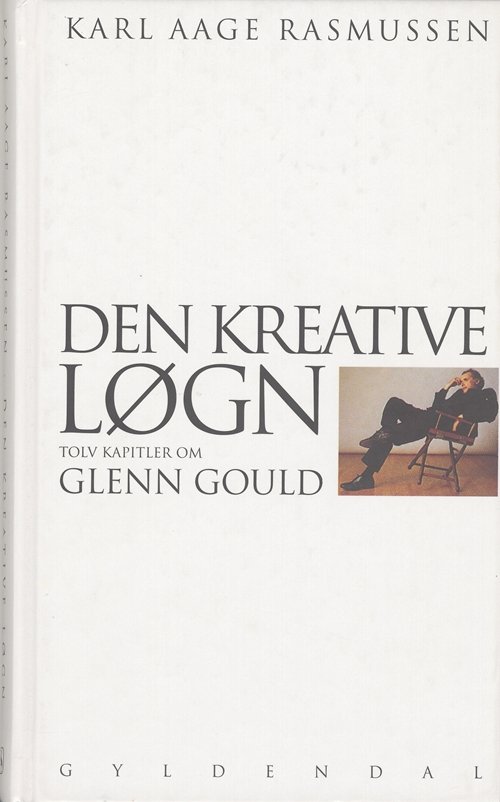 Cover for Karl Aage Rasmussen · Gyldendals Gavebøger: Den kreative løgn (Hardcover Book) [2. Painos] (2002)