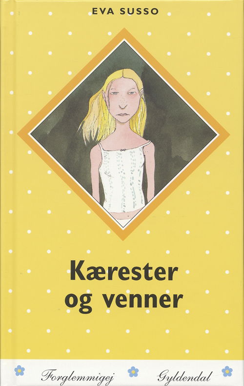 Cover for Eva Susso · Forglemmigej: Kærester og venner (Bound Book) [1st edition] (2005)