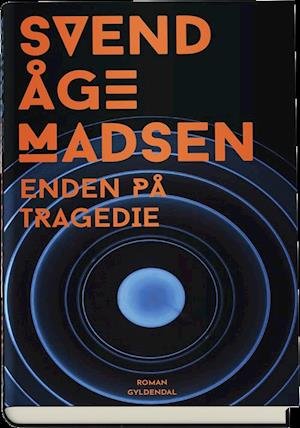 Cover for Svend Åge Madsen · Enden på tragedie (Innbunden bok) [1. utgave] (2019)