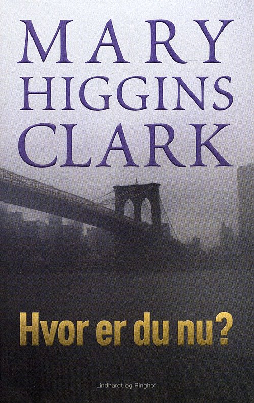 Cover for Mary Higgins Clark · Hvor er du nu? (Innbunden bok) [1. utgave] (2009)