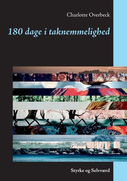 Cover for Charlotte Overbeck · 180 dage i taknemmelighed (Paperback Book) [1st edition] (2020)